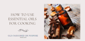35.  How to Use Essential Oils for Cooking