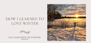 54. How I Learned to Love Winter