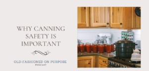 79.  Why Canning Safety is Important