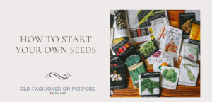 93.  How to Start Your Own Seeds