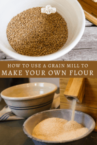 how to make your own flour with a grain mill