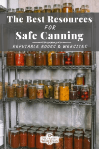 The Best Resources for Safe Canning