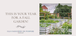 151.  This is Your Year for a Fall Garden!