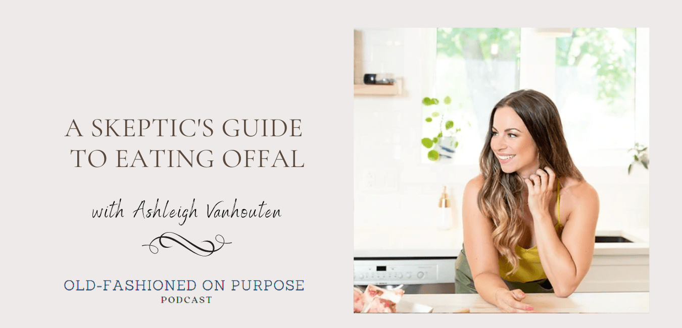 A Skeptic's Guide to Eating Offal with Ashleigh Vanhouten