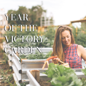Year of the Victory Garden