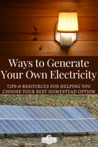 Ways to Generate Your Own Electricity