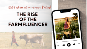 Season 11: Episode 16: The Rise of the Farmfluencer