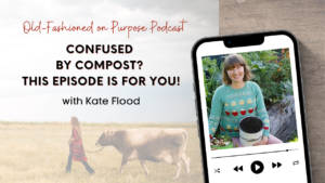 Season 13: Episode 9: Confused by Compost? This Episode is For You!