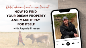 Season 13: Episode 20: How to Find Your Dream Property and Make It Pay for Itself