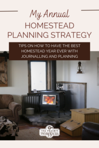 My Annual Homestead Planning Strategy
