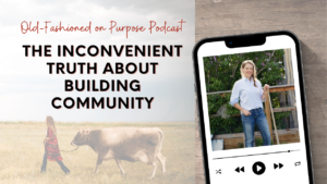 Season 14: Episode 7: The Inconvenient Truth About Building Community